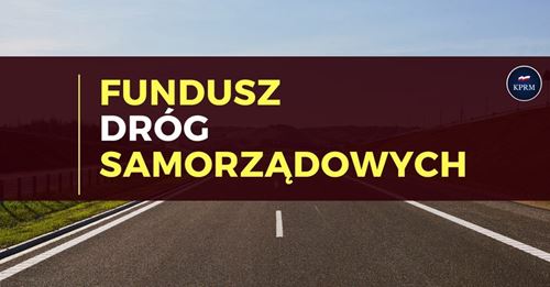 Środki z Funduszu Dróg Samorządowych trafią do gminy Dobre